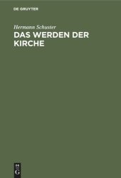 book Das Werden der Kirche: Eine Geschichte der Kirche auf deutschem Boden