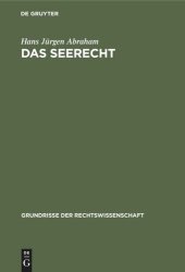 book Das Seerecht: Ein Grundriss mit Hinweisen auf die Sonderrechte anderer Verkehrsmittel, vornehmlich das Binnenschiffahrts- und Luftrecht