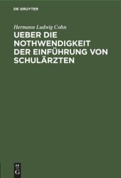 book Ueber die Nothwendigkeit der Einführung von Schulärzten