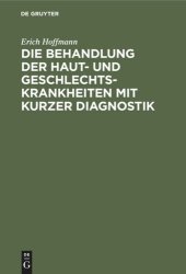 book Die Behandlung der Haut- und Geschlechtskrankheiten mit kurzer Diagnostik