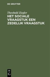 book Het sociale vraagstuk een zedelijk vraagstuk