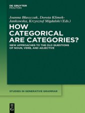 book How Categorical are Categories?: New Approaches to the Old Questions of Noun, Verb, and Adjective