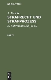 book Strafrecht und Strafprozeß: Eine Sammlung der wichtigsten das Strafrecht und das Strafverfahren betreffenden Gesetze