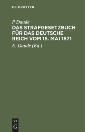 book Das Strafgesetzbuch für das Deutsche Reich vom 15. Mai 1871: Mit den Entscheidungen des Reichsgerichts