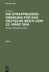 book Die Strafprozeßordnung für das Deutsche Reich vom 22. März 1924: Nebst dem Gerichtsverfassungsgesetz. Kommentar