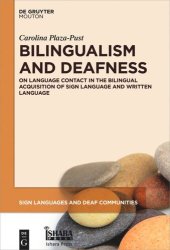 book Bilingualism and Deafness: On Language Contact in the Bilingual Acquisition of Sign Language and Written Language