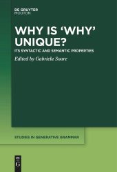 book Why is ‘Why’ Unique?: Its Syntactic and Semantic Properties