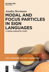 book Modal and Focus Particles in Sign Languages: A Cross-Linguistic Study