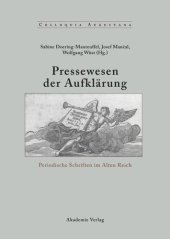 book Pressewesen der Aufklärung: Periodische Schriften im Alten Reich