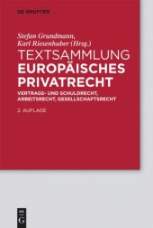 book Textsammlung Europäisches Privatrecht: Vertrags- und Schuldrecht, Arbeitsrecht, Gesellschaftsrecht