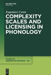 book Complexity Scales and Licensing in Phonology