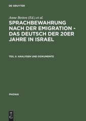 book Sprachbewahrung nach der Emigration - das Deutsch der 20er Jahre in Israel: Teil II Analysen und Dokumente