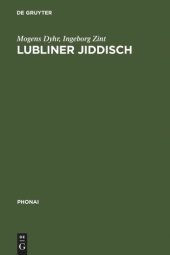 book Lubliner Jiddisch: Ein Beitrag zur Sprache und Kultur des Ostjiddischen im 20. Jahrhundert anhand eines Idiolekts