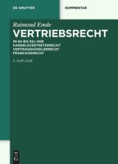 book Vertriebsrecht: §§ 84 - 92c HGB. Handelsvertreterrecht – Vertragshändlerrecht – Franchiserecht