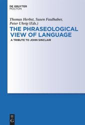 book The Phraseological View of Language: A Tribute to John Sinclair