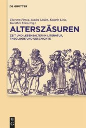 book Alterszäsuren: Zeit und Lebensalter in Literatur, Theologie und Geschichte