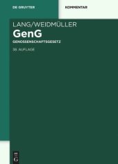 book Lang/Weidmüller Genossenschaftsgesetz: Gesetz, betreffend die Erwerbs- und Wirtschaftsgenossenschaften. Mit Erläuterungen zum Umwandlungsgesetz und zur Europäischen Genossenschaft (SCE).