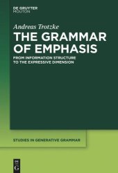 book The Grammar of Emphasis: From Information Structure to the Expressive Dimension