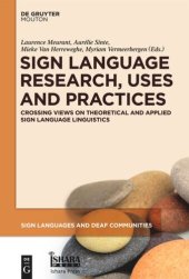 book Sign Language Research, Uses and Practices: Crossing Views on Theoretical and Applied Sign Language Linguistics