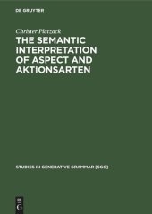 book The Semantic Interpretation of Aspect and Aktionsarten: A study of internal time reference in Swedish