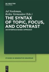 book The Syntax of Topic, Focus, and Contrast: An Interface-based Approach