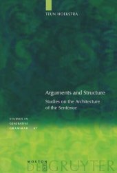 book Arguments and Structure: Studies on the Architecture of the Sentence