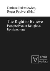 book The Right to Believe: Perspectives in Religious Epistemology