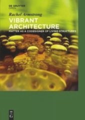 book Vibrant Architecture: Matter as a CoDesigner of Living Structures