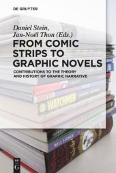 book From Comic Strips to Graphic Novels: Contributions to the Theory and History of Graphic Narrative