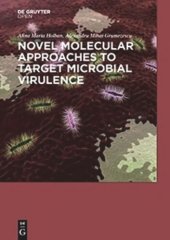 book Novel Molecular Approaches to Target Microbial Virulence