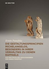 book Die Gestaltungsprincipien Michelangelos, besonders in ihrem Verhältnis zu denen Raffaels: Aus dem Nachlass