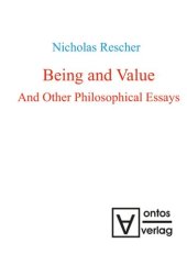 book Being and Value and Other Philosophical Essays