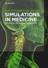 book Simulations in Medicine: Pre-clinical and Clinical Applications