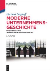 book Moderne Unternehmensgeschichte: Eine themen- und theorieorientierte Einführung