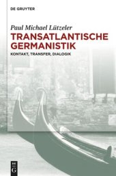 book Transatlantische Germanistik: Kontakt, Transfer, Dialogik