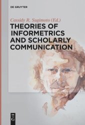 book Theories of Informetrics and Scholarly Communication