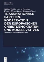 book Transnationale Parteienkooperation der europäischen Christdemokraten und Konservativen: Dokumente 1965-1979