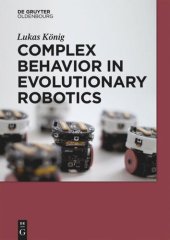 book Complex Behavior in Evolutionary Robotics