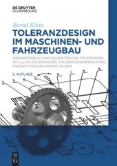 book Toleranzdesign im Maschinen- und Fahrzeugbau: Dimensionelle und geometrische Toleranzen ( F+L), CAD-Tolerierung, Tolerierungsprinzipien, Maßketten und Oberflächen