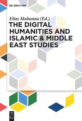 book The Digital Humanities and Islamic & Middle East Studies