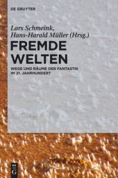 book Fremde Welten: Wege und Räume der Fantastik im 21. Jahrhundert