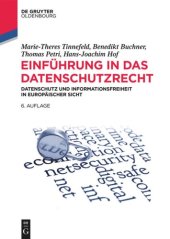 book Einführung in das Datenschutzrecht: Datenschutz und Informationsfreiheit in europäischer Sicht