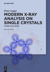 book Modern X-Ray Analysis on Single Crystals: A Practical Guide