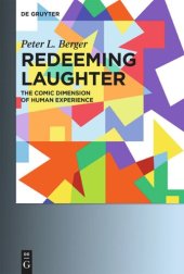 book Redeeming Laughter: The Comic Dimension of Human Experience