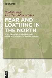 book Fear and Loathing in the North: Jews and Muslims in Medieval Scandinavia and the Baltic Region