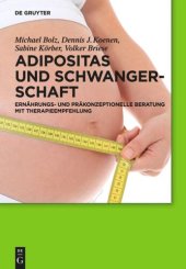 book Adipositas und Schwangerschaft: Ernährungs- und präkonzeptionelle Beratung mit Therapieempfehlung