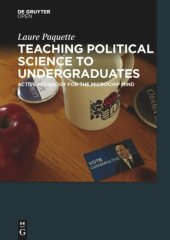 book Teaching Political Science to Undergraduates: Active Pedagogy for the Microchip Mind