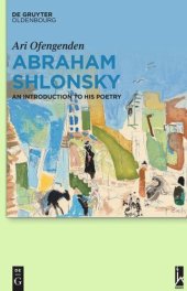 book Abraham Shlonsky: An Introduction to His Poetry