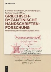 book Griechisch-byzantinische Handschriftenforschung: Traditionen, Entwicklungen, neue Wege