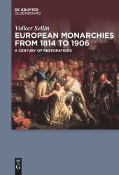 book European Monarchies from 1814 to 1906: A Century of Restorations